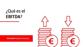 ¿Qué es el EBITDA y cómo se calcula  Impulsa Empresa [upl. by Lamarre]