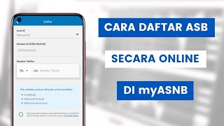 Cara Daftar Akaun ASB Secara Online Di Aplikasi myASNB Tanpa Perlu Pergi Ke Kaunter Atau Bank [upl. by Blackmore815]