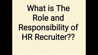 Roles and Responsibility of HR Recruiter [upl. by Nona]