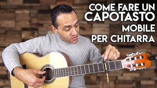 Come Fare un Capotasto Mobile per Chitarra in 2 minuti [upl. by Selden]