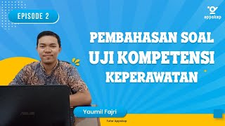 PEMBAHASAN SOAL UKOM KEPERAWATAN Episode 2 I 15 SOAL [upl. by Vipul]