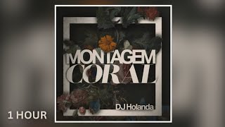 MONTAGEM CORAL  DJ Holanda 1 HOUR [upl. by Nwahsyd]