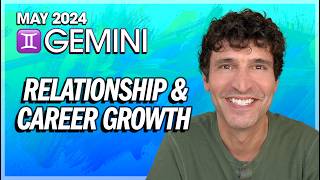 Gemini May 2024 Prepare for Relationship and Career Growth [upl. by Aman]