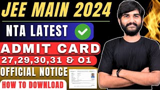 JEE Main 2024 BTech Admit Card NTA Official Latest Update✅🔥 how to download admit card of jee mains [upl. by Aicinat]