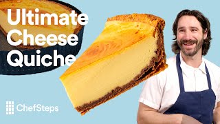 How to Make the Ultimate Cheese Quiche at Home  ChefSteps [upl. by Eseuqcaj77]