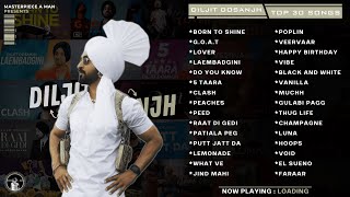 Diljit Dosanjh Top 30 Songs  Punjabi Jukebox 2023  Diljit Dosanjh Punjabi Songs  MasterpieceAMan [upl. by Zetrac]