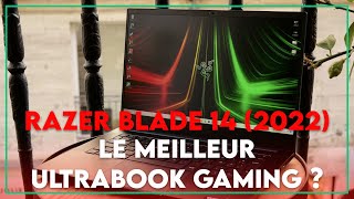 Razer Blade 14 2022  le meilleur ultraportable gaming du marché [upl. by Kentiga253]