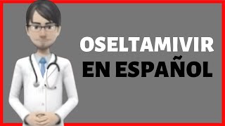 OSELTAMIVIR oseltamivir Tamiflu review EN ESPAÑOL [upl. by Obara]