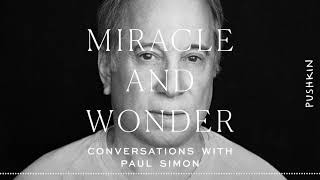 Paul Simon  “Miracle and Wonder” Audiobook by Malcolm Gladwell Chapter 1  The Mystery [upl. by Cyprio113]