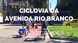 🇧🇷🚲 Ciclovia da Avenida Rio Branco  sentido Carioca [upl. by Lance]