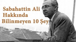 Sabahattin Ali Hakkında Bilinmeyen 10 Şey [upl. by Arahsal]