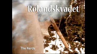 The Nerds  Rolandskvadet [upl. by Girovard]