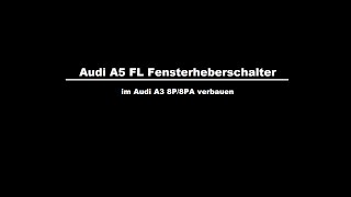 A5 Facelift Fensterheberschalter im Audi A3 8P [upl. by Kendall]