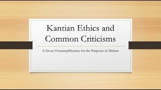 Kantian Ethics and Common Criticisms for LD Debate [upl. by Darcey]