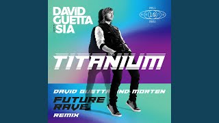 Titanium feat Sia David Guetta amp MORTEN Future Rave Remix [upl. by Eicul]