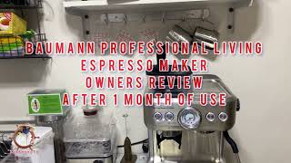 Baumann Professional Living Espresso Maker  Owners Review after 1 month of use fyp baumann [upl. by Eppilihp57]