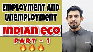 Employment and Unemployment  Indian economic development  Part 1 [upl. by Raeann]