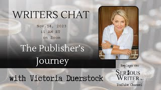 Writers Chat  The Publishers Journey with Victoria Duerstock [upl. by Enelyad473]