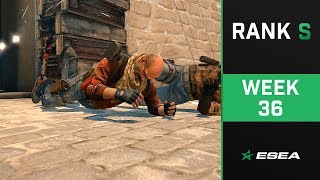 ESEA Rank S CSGO Highlights of The Week  Episode 36 [upl. by Odranreb]