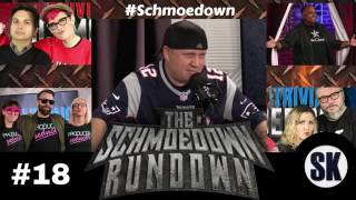 The Schmoedown Rundown Episode 18 [upl. by Cottrell]