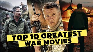 Top 10 Greatest War Movies of All Time [upl. by Weywadt]