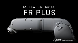 基本性能を大幅に向上 MELFA FRシリーズ FR PLUS [upl. by Yarezed782]