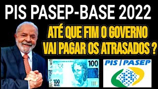 PIS BASE 2022 ATÉ QUE FIM O GOVERNO VAI PAGAR  URGENTE NOTICIA ATUALIZADA VÃO ZERAR OS ATRASADOS [upl. by Eaner909]