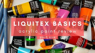 REVIEW Liquitex Basics Acrylic Paints  Part One [upl. by Anir]