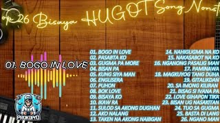 TOP 26 BISAYA HUGOT SONG NONSTOP [upl. by Judsen]