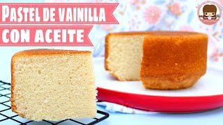 🎂Bizcocho de VAINILLA HUMEDO  Pan para PASTEL de VAINILLA con ACEITE [upl. by Winifred]