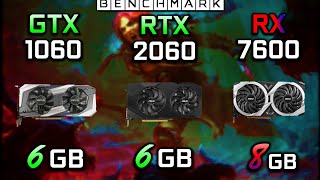 RX 7600 vs GTX 1060 vs RTX 2060  1K  1080p  Test in 10 Games  Benchmark [upl. by Laurent658]