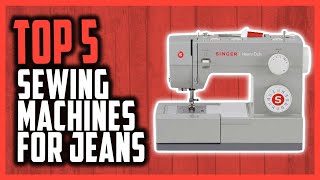 Top 5 Best Sewing Machines For Jeans And Denim In 2024 [upl. by Grogan195]