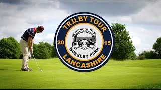 2015 Trilby Tour  Championship of Lancashire  Worsley Park [upl. by Eedeed]