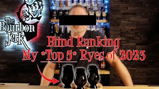 Blind Ranking My TOP 5 Ryes of 2023 [upl. by Pauly]