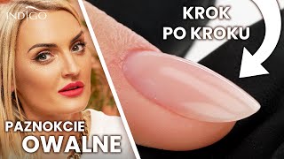 Paznokcie owalne – jak piłować i podłożyć formę Przedłużanie paznokci żelem  Indigo Nails [upl. by Piper]