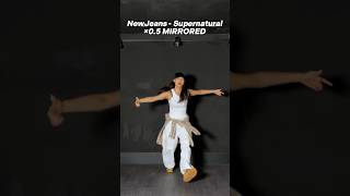 NewJeans뉴진스  Supernatural Dance break Mirrored ×05  뉴진스 슈퍼내추럴 댄스브레이크 안무 거울모드 느리게  뉴진스댄브 [upl. by Elleivad]