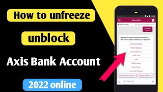 how to unfreeze axis Bank account online  how to unblock axis bank account online [upl. by Cher]