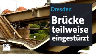 Dresden Brücke teilweise eingestürzt  BR24 [upl. by Quartus860]