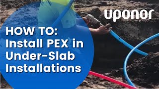 How to Install PEX in UnderSlab Installations [upl. by Asseret971]