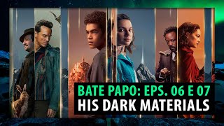 HIS DARK MATERIALS 2 Bate Papo sobre os episódios 06 e 07  Cris e Panda Live [upl. by Berga934]