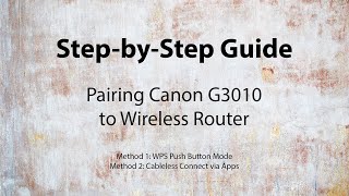 Canon G3010 WiFi Router Pairing  StepbyStep Guide with WPS Push Button or Canon PRINT Apps [upl. by Essenaj]