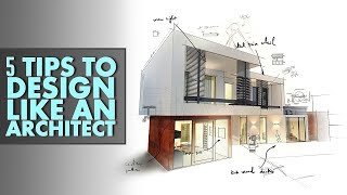 5 Tips to Design like an Architect [upl. by Amerak566]