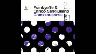 Frankyeffe amp Enrico Sangiuliano  Consciousness Original Mix  Truesoul [upl. by Prochora]