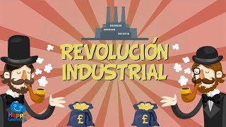 LA REVOLUCIÓN INDUSTRIAL  Vídeos Educativos para Niños [upl. by Philly]