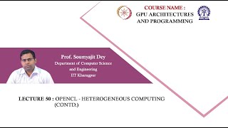 Lecture 50 OpenCL  Heterogeneous Computing Contd [upl. by Keram]