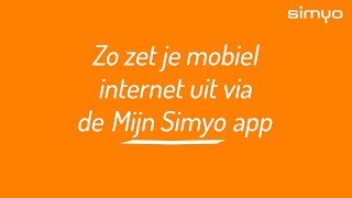 Zo zet je mobiel internet uit via de Mijn Simyo app [upl. by Mueller]