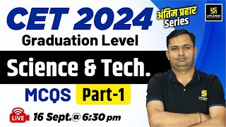 CET Graduation Level 2024  CET Science amp Technology  Science amp Technology MCQs 1  Bhagirath Sir [upl. by Une]