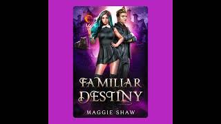 Familiar Destiny Book 4 in the Arcane Arts and Familiars series audiobooks [upl. by Nisior197]