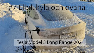 7 Tesla Model 3 Long Range 2021 Elbil kyla och ovana [upl. by Ycats]