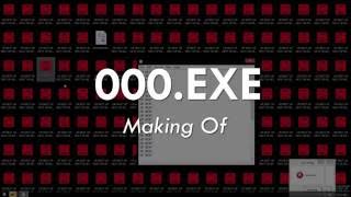 000exe  MAKING OF [upl. by Ettenyl178]